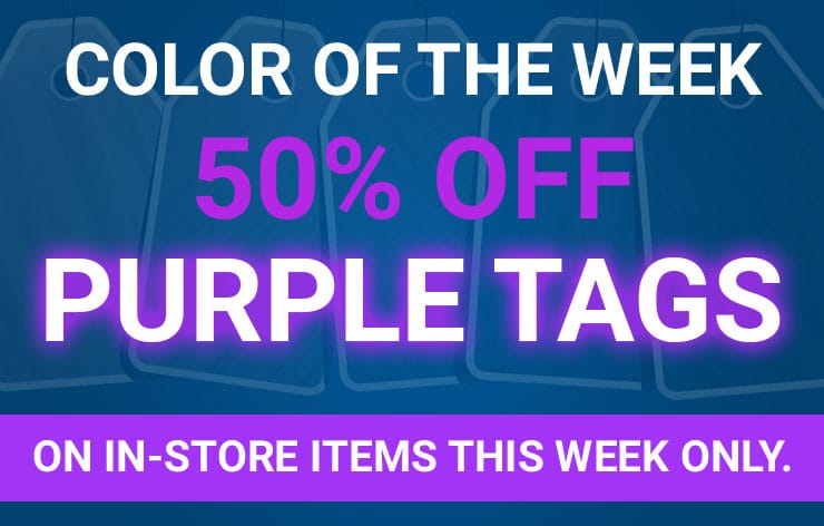 Color of the Week - 50% off Purple Tags on in-store items this week only